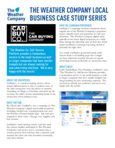 THE WEATHER COMPANY LOCAL BUSINESS CASE STUDY SERIES HOW THE CAMPAIGN PERFORMED: “The Weather Co. Self-Service Platform provides a tremendous