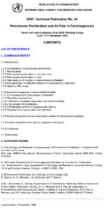 WORLD HEALTH ORGANIZATION INTERNATIONAL AGENCY FOR RESEARCH ON CANCER IARC Technical Publication No. 24 Peroxisome Proliferation and its Role in Carcinogenesis Views and expert opinions of an IARC Working Group