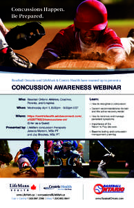 Concussions Happen. Be Prepared. Baseball Ontario and LifeMark & Centric Health have teamed up to present a  CONCUSSION AWARENESS WEBINAR