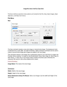 ImagesPlus Basic Interface Operation  The basic interface operation menu options are located on the File, View, Open Images, Open Operators, and Help main menus. File Menu New