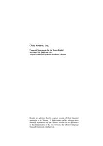 China Airlines, Ltd. Financial Statements for the Years Ended December 31, 2003 and 2002 Together with Independent Auditors’ Report  Readers are advised that the original version of these financial