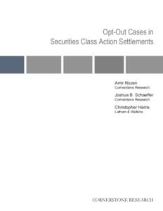 Opt-Out Cases in Securities Class Action Settlements Amir Rozen  Cornerstone Research