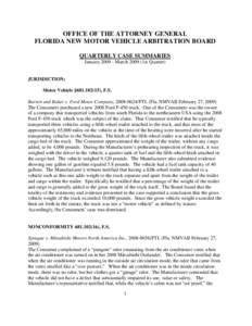 OFFICE OF THE ATTORNEY GENERAL FLORIDA NEW MOTOR VEHICLE ARBITRATION BOARD QUARTERLY CASE SUMMARIES January[removed]March[removed]1st Quarter)  JURISDICTION: