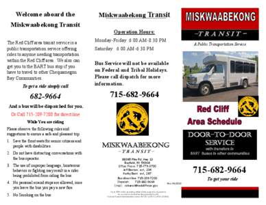 Welcome aboard the  Miskwaabekong Transit Miskwaabekong Transit Operation Hours: