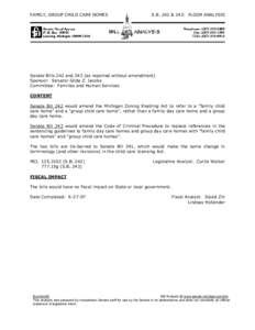 FAMILY, GROUP CHILD CARE HOMES  S.B. 242 & 243: FLOOR ANALYSIS Senate Bills 242 and 243 (as reported without amendment) Sponsor: Senator Gilda Z. Jacobs