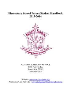 Elementary School Parent/Student Handbook[removed]NATIVITY CATHOLIC SCHOOL 6398 Nativity Ln. Burke, VA 22015