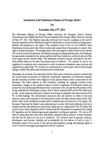 Statement by the Palestinian Ministry of Foreign Affairs On Ramallah, May 15th, 2012 The Palestinian Ministry of Foreign Affairs welcomes the European Union’s Council Conclusions on the Middle East Peace Process adopte