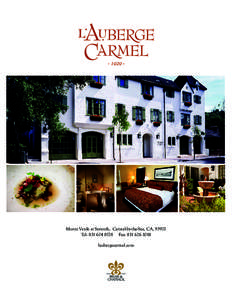 Carmel / Relais & Châteaux / Pastry chef / Carmel-by-the-Sea /  California