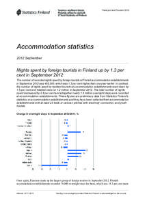 Transport and Tourism[removed]Accommodation statistics 2012 September  Nights spent by foreign tourists in Finland up by 1.3 per