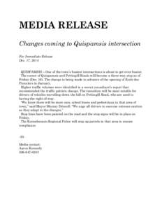 MEDIA RELEASE Changes coming to Quispamsis intersection For Immediate Release Dec. 17, 2014 QUISPAMSIS – One of the town’s busiest intersections is about to get even busier. The corner of Quispamsis and Pettingill Ro