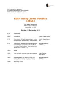 IEA Implementing Agreement 4E Efficient Electrical End-Use Equipment EMSA Electric Motor Systems Annex EMSA Testing Centres Workshop AGENDA