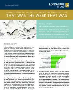 Monday July 27th, 2015  UNDERSTANDING THE LONGWAVE ECONOMIC AND FINANCIAL CYCLE THAT WAS THE WEEK THAT WAS Monday, July 27th