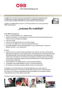 Der ÖBB-Konzern besteht aus drei Aktiengesellschaften, die unter dem strategischen Dach der ÖBB-Holding AG alle Geschäftsfelder der modernen Mobilitätskette abdecken und somit als starke, umweltfreundliche Bahn das V