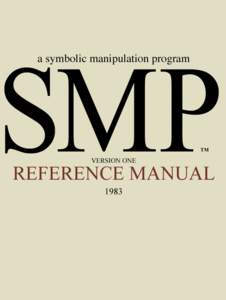 Introduction This reference manual gives an essentially complete description of the standard facilities available in SMP. Extensive illustrative examples are included. The same text is given without these examples, and 