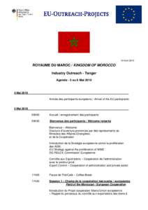 10 Avril[removed]ROYAUME DU MAROC / KINGDOM OF MOROCCO Industry Outreach - Tanger Agenda - 5 au 6 Mai 2010