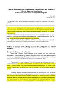 Special Measures and Activities Related to Employment and Workplace Taken by Japanese Constituents In Response to the Great East Japan Earthquake 19 April 2011 ILO Office for Japan (Parts highlighted in yellow represent 
