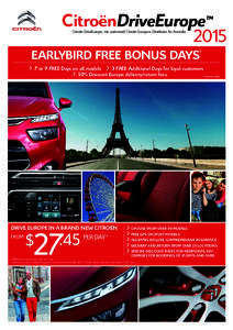 Citroën DriveEurope, the authorised Citroën Europass Distributor for Australia[removed]EARLYBIRD FREE BONUS DAYS