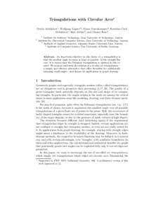 Triangulations with Circular Arcs⋆ ˇ Oswin Aichholzer1 , Wolfgang Aigner13 , Franz Aurenhammer2 , Kateˇrina Cech Dobi´aˇsov´a3, Bert J¨ uttler3 , and G¨ unter Rote4