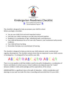 Kindergarten Readiness Checklist Irvine Unified School District School Readiness Program This checklist is designed to help you prepare your child for school. Before you begin, remember: