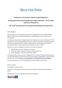 Save the Date Conference of the German research program KoKoHs on Modeling and Measuring Competencies in Higher Education – Current State and Future Perspectives 28th to 29th November 2014 at the Johannes Gutenberg Uni