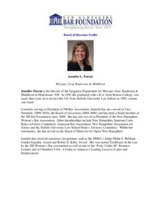 Board of Directors Profile  Jennifer L. Parent McLane, Graf, Raulerson & Middleton Jennifer Parent is the director of the Litigation Department for McLane, Graf, Raulerson & Middleton in Manchester, NH. In 1992 she gradu