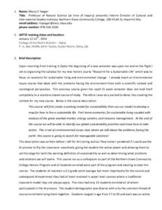 1. Name: Marcy E Yeager Title: Professor of Natural Science (at time of Inquiry) presently Interim Director of Cultural and International Studies Institute, Northern Essex Community College, 100 Elliott St, Haverhill Ma.