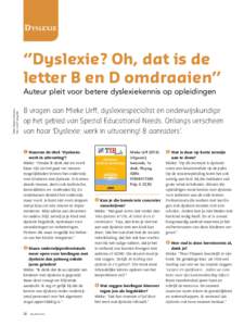 Dyslexie  ‘’Dyslexie? Oh, dat is de letter B en D omdraaien’’ Tekst: Beatrice Keunen, foto: Jodi Fotografie