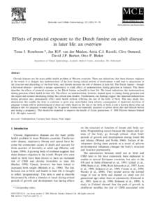 Molecular and Cellular Endocrinology – 98 www.elsevier.com/locate/mce Effects of prenatal exposure to the Dutch famine on adult disease in later life: an overview Tessa J. Roseboom *, Jan H.P. van der Meu