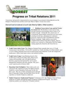 Progress on Tribal Relations 2011 Consistency and growth is demonstrated in our government to government relationship between the Chippewa National Forest and the Leech Lake Band of Ojibwe in four focus areas: Outreach a