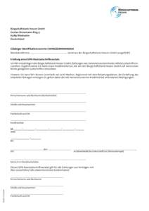 Bürgschaftsbank Hessen GmbH Gustav-Stresemann-RingWiesbaden Deutschland Gläubiger-ldentifikationsnummer: DE94ZZZ00000042024 Mandatsreferenz: ....................................................................