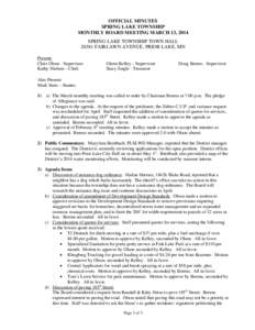 OFFICIAL MINUTES SPRING LAKE TOWNSHIP MONTHLY BOARD MEETING MARCH 13, 2014 SPRING LAKE TOWNSHIP TOWN HALL[removed]FAIRLAWN AVENUE, PRIOR LAKE, MN Present: