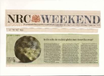 De weekendeditie van NRC Handelsblad en nrc.next Zaterdag 24 augustus & Zondag 2S augustus[removed]etenschap OPHEF lit ONZIN  Is dit echt de oudste globe met Amerika erop?