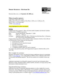 Disaster Resources – Hurricane Ike Hurricane Recovery as of September 20, 2008 a.m. Where to go for answers: United Way of Brazoria County Office open 7:30 a.m. to 5:00 p.m. Mon-Thurs.; 8:00 a.m. to 12:00 p.m. Fri.