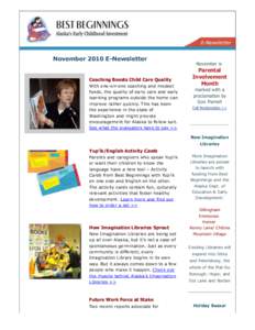 November 2010 E-Newsletter  Coaching Boosts Child Care Quality With one-on-one coaching and modest funds, the quality of early care and early learning programs outside the home can