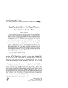 Cognitive Psychology 40, 1–[removed]doi:[removed]cogp[removed], available online at http://www.idealibrary.com on Biased Retellings of Events Yield Biased Memories Barbara Tversky and Elizabeth J. Marsh Stanford Unive