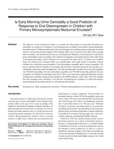 HK J Paediatr (new series) 2004;9:[removed]Is Early Morning Urine Osmolality a Good Predictor of Response to Oral Desmopressin in Children with Primary Monosymptomatic Nocturnal Enuresis? KW LEE, WKY CHAN