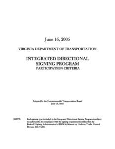 June 16, 2005 VIRGINIA DEPARTMENT OF TRANSPORTATION INTEGRATED DIRECTIONAL SIGNING PROGRAM PARTICIPATION CRITERIA