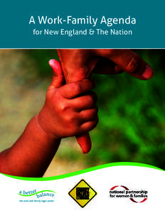 A Work-Family Agenda for New England & The Nation the work and family legal center  A Work-Family Agenda