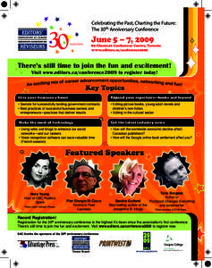 Celebrating the Past, Charting the Future: The 30th Anniversary Conference years/ans June 5 – 7, 2009