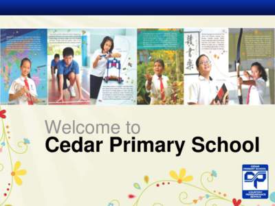 Welcome to  Cedar Primary School Presentation Outline 1. School Directions