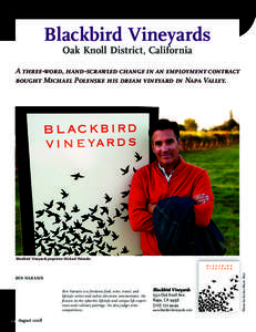 Blackbird vineyards Oak Knoll District, California A three-word, hand-scrawled change in an employment contract bought Michael Polenske his dream vineyard in Napa Valley.