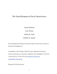 The Neural Response to Facial Attractiveness  Anjan Chatterjee Amy Thomas Sabrina E. Smith Geoffrey K. Aguirre