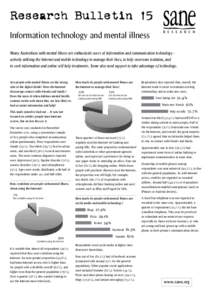 Research Bulletin 15 Information technology and mental illness R E S E A R C H  Many Australians with mental illness are enthusiastic users of information and communication technology –