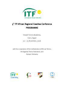 5th ITF African Regional Coaches Conference PROGRAMME Smash Tennis Academy,