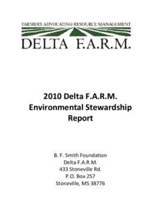 2010 Delta F.A.R.M. Environmental Stewardship Report B. F. Smith Foundation Delta F.A.R.M.