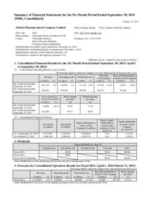 Summary of Financial Statements for the Six Month Period Ended September 30, 2014 (IFRS, Consolidated) October 30, 2014 Takeda Pharmaceutical Company Limited