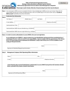 Office of Professional Preparation Services Michigan Online Education Certification System (MOECS) MEIS Security Agreement Form for Charter School Management Companies Print Form