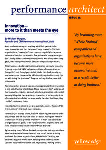 performance architect issue 14 Innovation— more to it than meets the eye ‘By becoming more