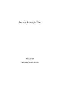 Future Strategic Plan  May, 2016 Science Council of Asia  Contents