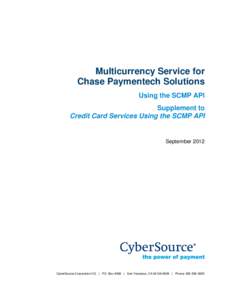 Multicurrency Service for Chase Paymentech Solutions Using the SCMP API Supplement to Credit Card Services Using the SCMP API